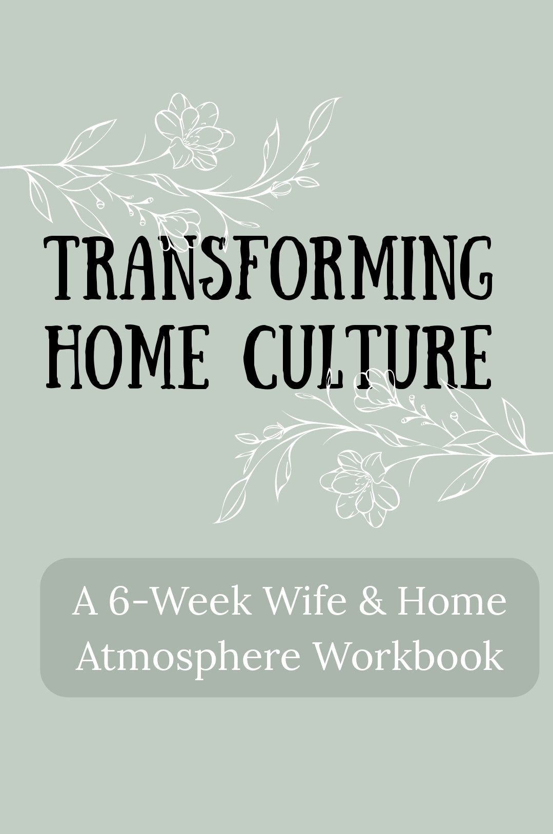 Free 6-Week Home Culture Workbook